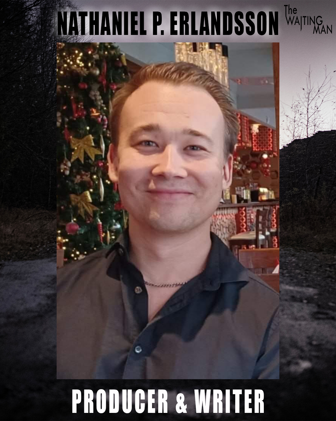 Nathaniel P. Erlandsson - Writer & producer
